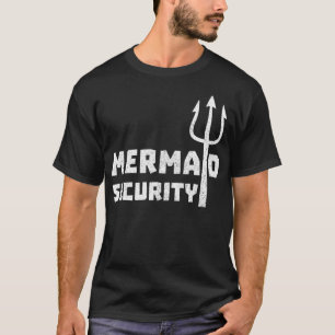 Mermaid Security Birthday Funny Party Shell Ocean T-Shirt