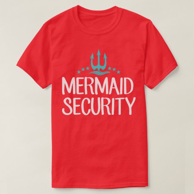Mermaid Security Birthday Gift Mermaid Party Shirt (Design Front)