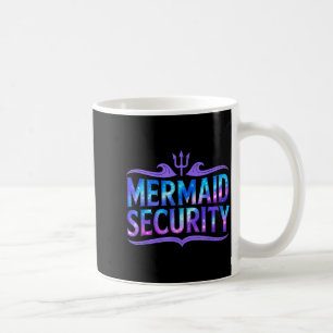 Mermaid Security Funny Dad Father Daughter Birthda Coffee Mug