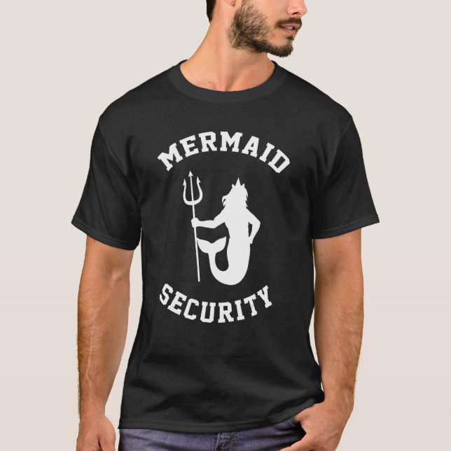 Mermaid Security Funny Merman Guard T-Shirt (Front)