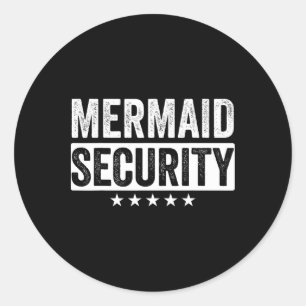 Mermaid Security Halloween Costume Dad Men Boy Classic Round Sticker