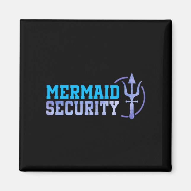 Mermaid Security Halloween Costume Dad Men Boy  Magnet (Front)