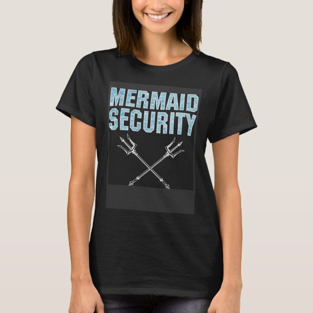 Mermaid Security   Party Swimmer T-Shirt (Front)