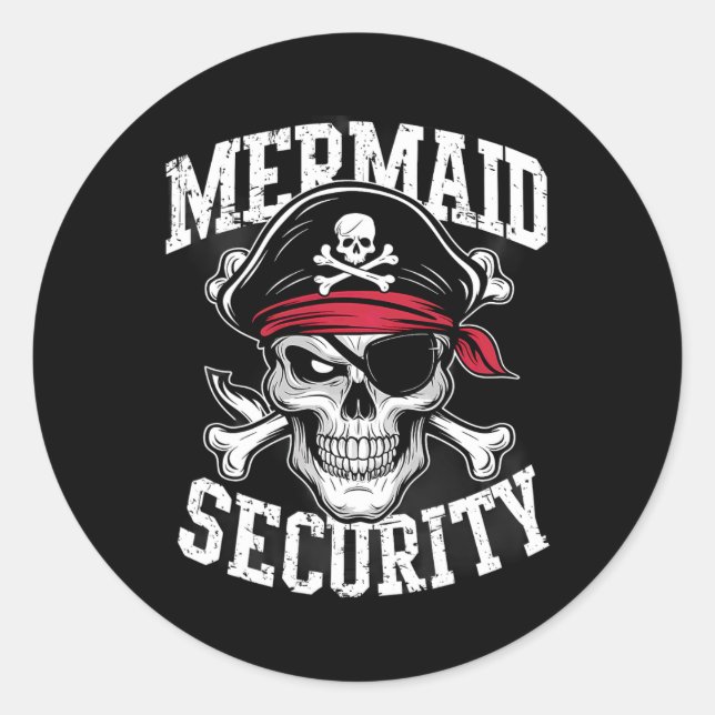 Mermaid Security Pirate Dad Brother Halloween  Classic Round Sticker (Front)