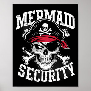 Mermaid Security Pirate Dad Brother Halloween Poster