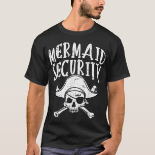 Mermaid Security Pirate Matching Family Party Dad  T-Shirt