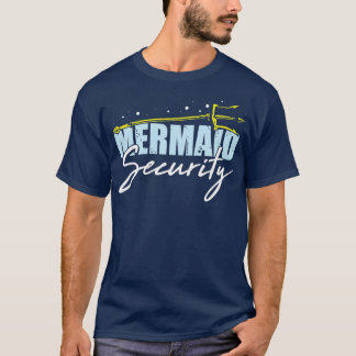 Mermaid Security Swimming Gifts For A Swimming Tea T-Shirt