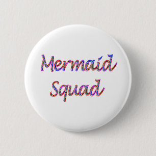 Mermaid Squad in rainbow colours 6 Cm Round Badge