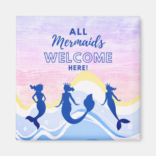 Mermaid Trio   All Mermaids Welcome Magnet