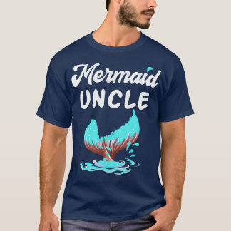 Mermaid Uncle Girl Mermaid Party T-Shirt