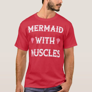 Mermaid with Muscles Funny Workout Shirt 1