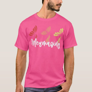 Mermaiding Mermaizing Mermaid Underwater Magic Fai T-Shirt