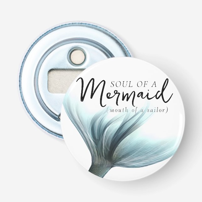 #MermaidLife Sailor Mouth Mermaid Soul | Aqua Teal Bottle Opener (Front)