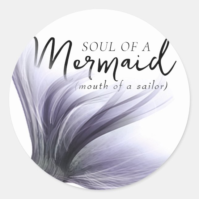 #MermaidLife Sailor Mouth Mermaid Soul | Tail Classic Round Sticker (Front)
