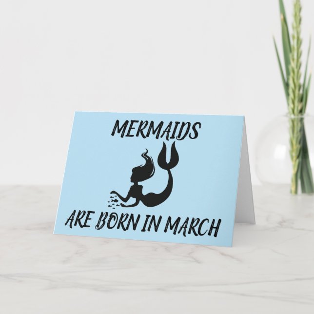 MERMAIDS AR BORN IN MARCH BIRTHDAY CARDS FOR HER (Front)