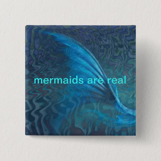mermaids are real 15 cm square badge (Front)