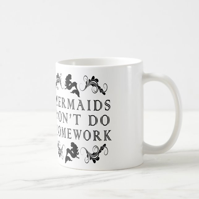 mermaids don't do homework blk/wht mug (Right)