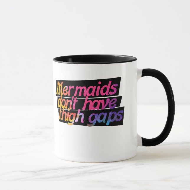 Mermaids don't have thigh gaps mug (Right)