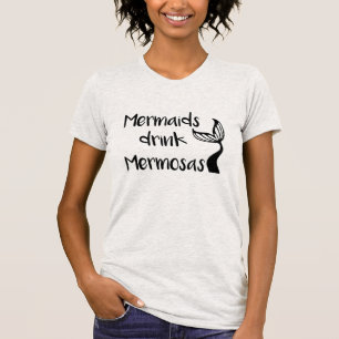 Mermaids Drink Mermosas T-Shirt Women Beach