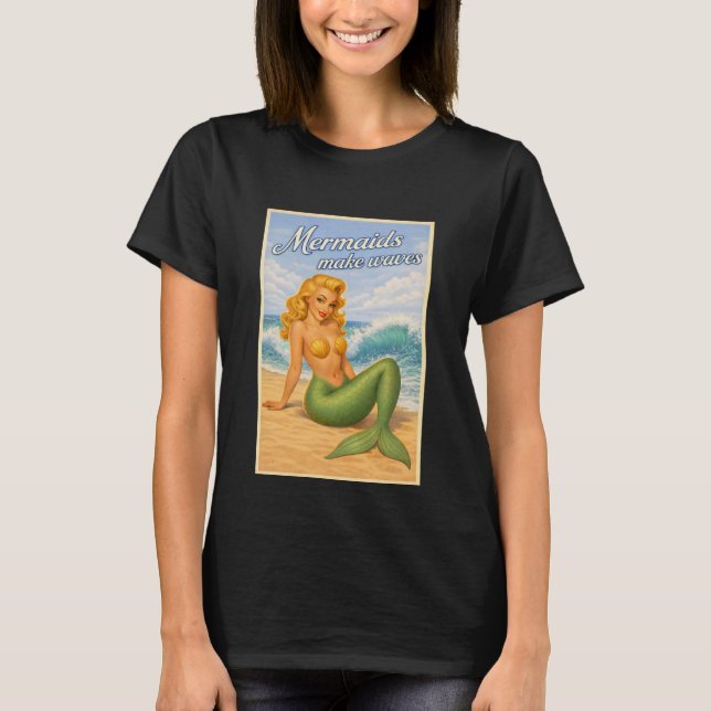 Mermaids Make Waves Retro Pin-Up | Coastal Beach T-Shirt (Front)