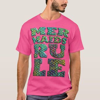 Mermaids Rule 3D fish scales and Accessories T-Shirt