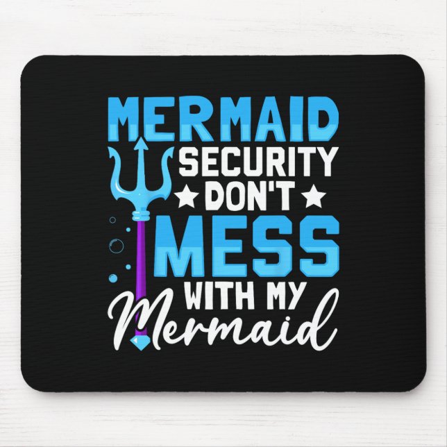 Merman Mer Dad Mermaid Security Don&# t Mess With Mouse Mat (Front)