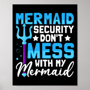 Merman Mer Dad Mermaid Security Don&#; t Mess With Poster