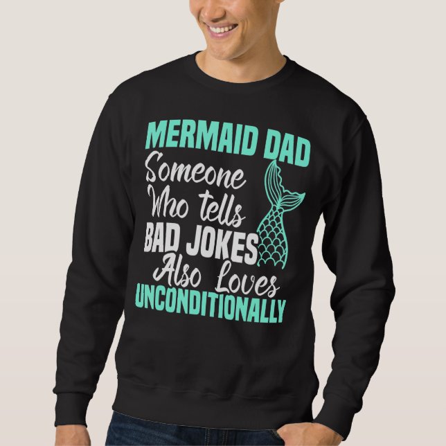 Merman Mermaid Dad Aquatic Creature Sweatshirt (Front)