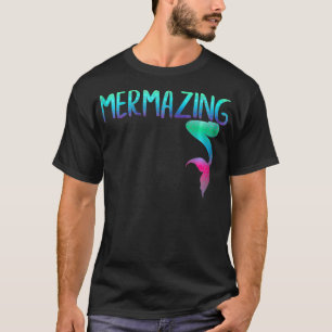 Mermazing  For Mermaid Moms Kids Mermaid Squad  T-Shirt