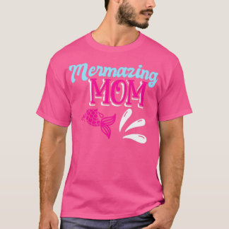Mermazing mom Design for family matching T-Shirt