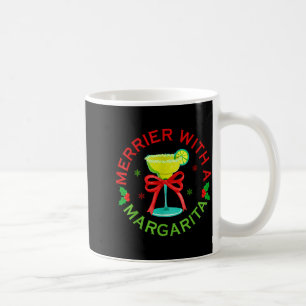 Merrier With A Margarita Christmas Drinking Margar Coffee Mug