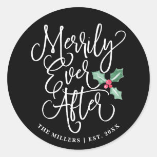 Merrily Ever After Wedding Holiday   Black Classic Round Sticker