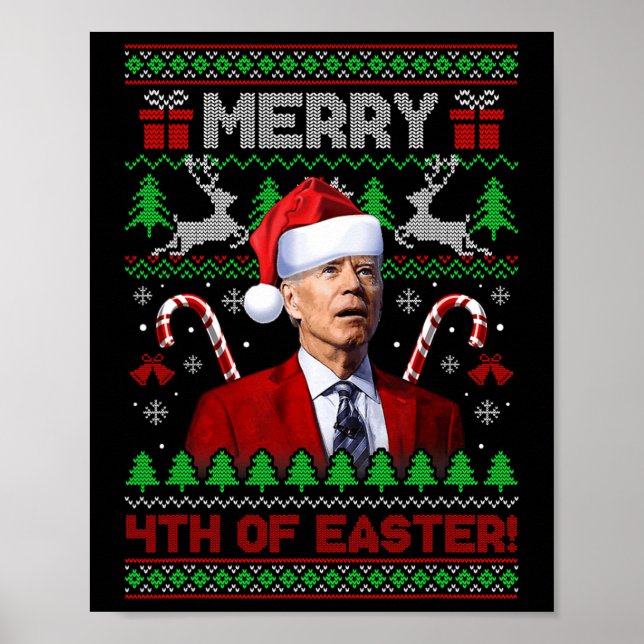 Merry 4th Of Easter Fun Joe Biden Christmas Ugly 2 Poster (Front)
