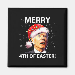 Merry 4th Of Easter Fun Joe Biden Christmas Ugly   Magnet