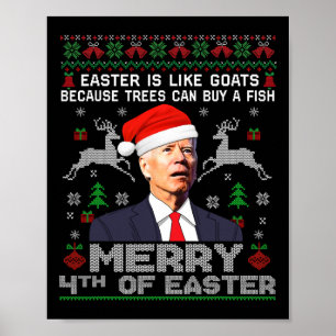Merry 4th Of Easter Funny Biden Ugly Christmas Swe Poster