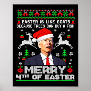 Merry 4th Of Easter Funny Biden Ugly Christmas Swe Poster