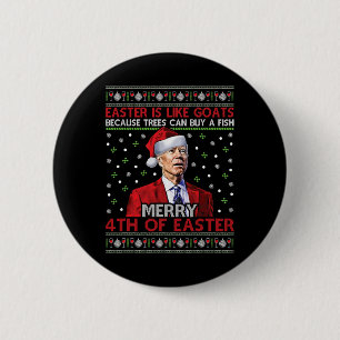 Merry 4th Of Easter Funny Joe Biden Ugly Xmas Gift 6 Cm Round Badge