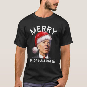 Merry 4th Of Halloween Funny Joe Biden Christmas8 T-Shirt