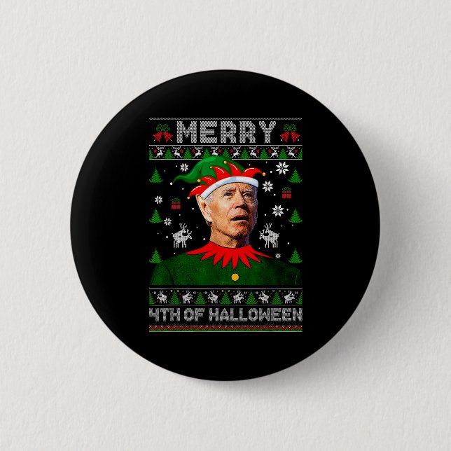 Merry 4th Of Halloween Joe Biden Christmas Ugly Sw 6 Cm Round Badge (Front)