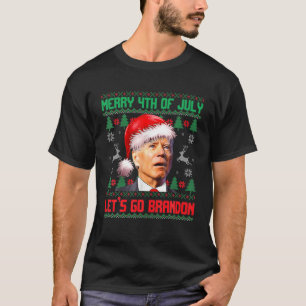 Merry 4Th Of July Let's Go Branson Brandon Ugly Sw T-Shirt