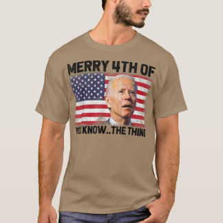 Merry 4th Of You Know  T-Shirt