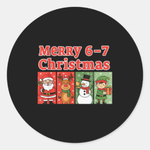 Merry 6 7 Six Seven Meme Christmas Women Men Kids  Classic Round Sticker
