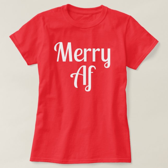 Merry Af Red Minimalist Christmas Funny Quote T-Shirt (Design Front)