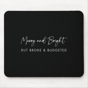 Merry & Bright But Broke Christmas Text _ Funn Mouse Mat
