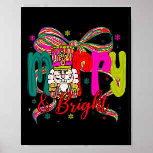 Merry &amp; Bright Coquette Bow Nutcracker Christm Poster