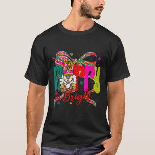 Merry &amp; Bright Coquette Bow Nutcracker Christm T-Shirt