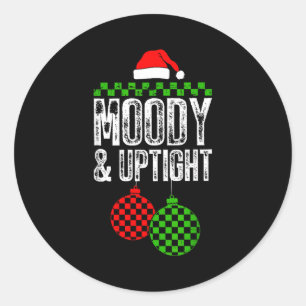 Merry & Bright Moody & Uptight Matching Co Classic Round Sticker