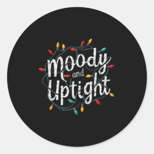 Merry & Bright Moody & Uptight Matching Co Classic Round Sticker