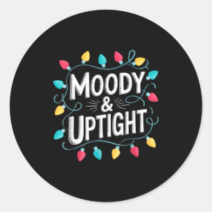 Merry & Bright Moody & Uptight Matching Co Classic Round Sticker