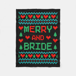 Merry And Bride Bachelorette Party Ugly Christmas  Fleece Blanket